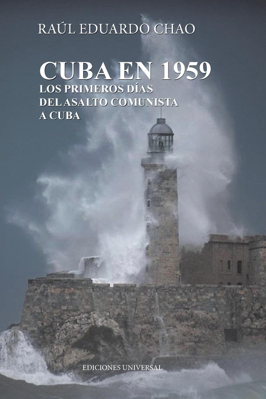 Vorderes Coverbild CUBA EN 1959. LOS PRIMEROS DÍAS DEL ASALTO COMUNISTA A CUBA