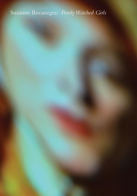Vorderes Coverbild Suzanne Bocanegra: Poorly Watched Girls