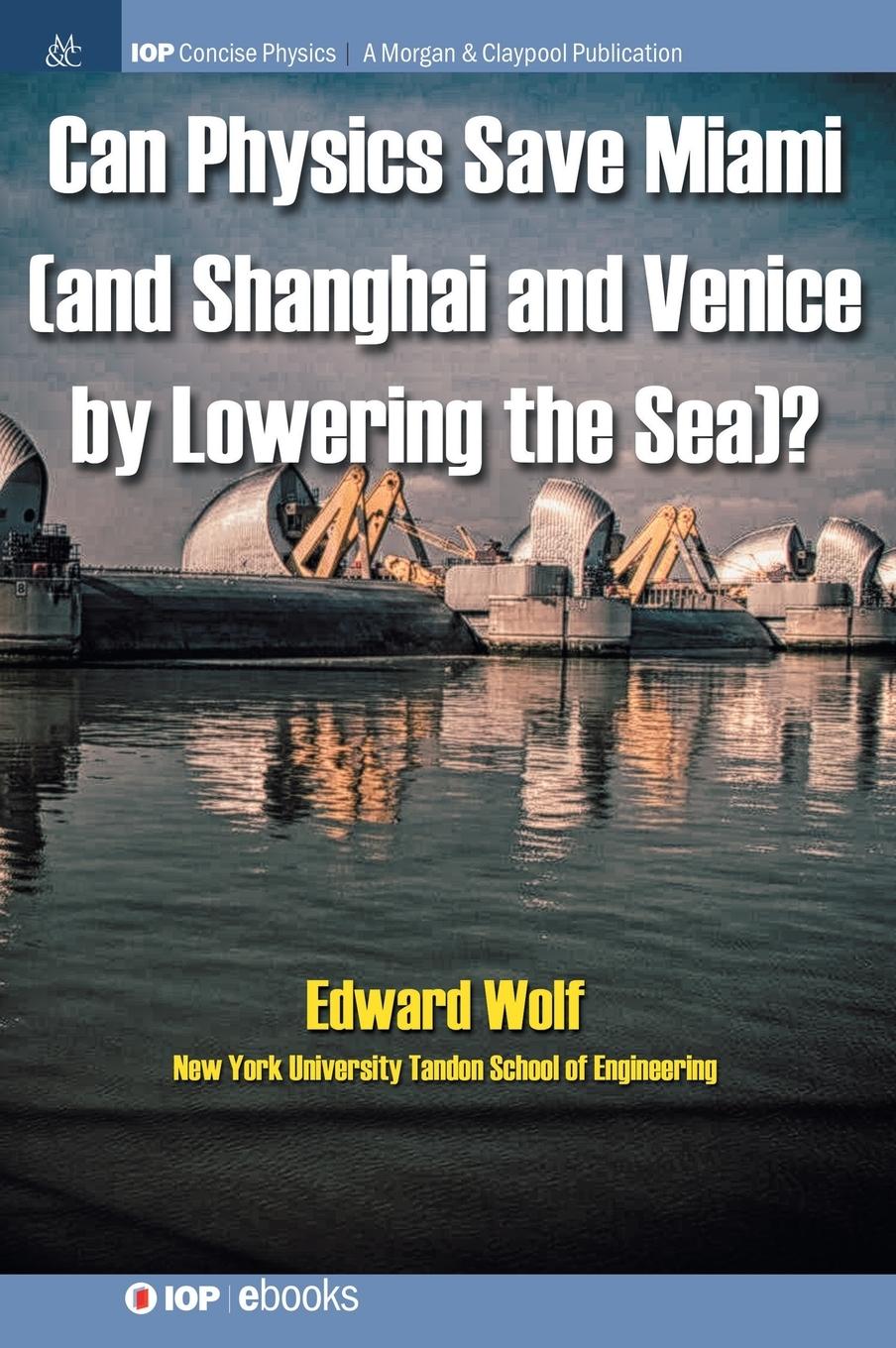 Vorderes Coverbild Can Physics Save Miami (and Shanghai and Venice, by Lowering the Sea)?