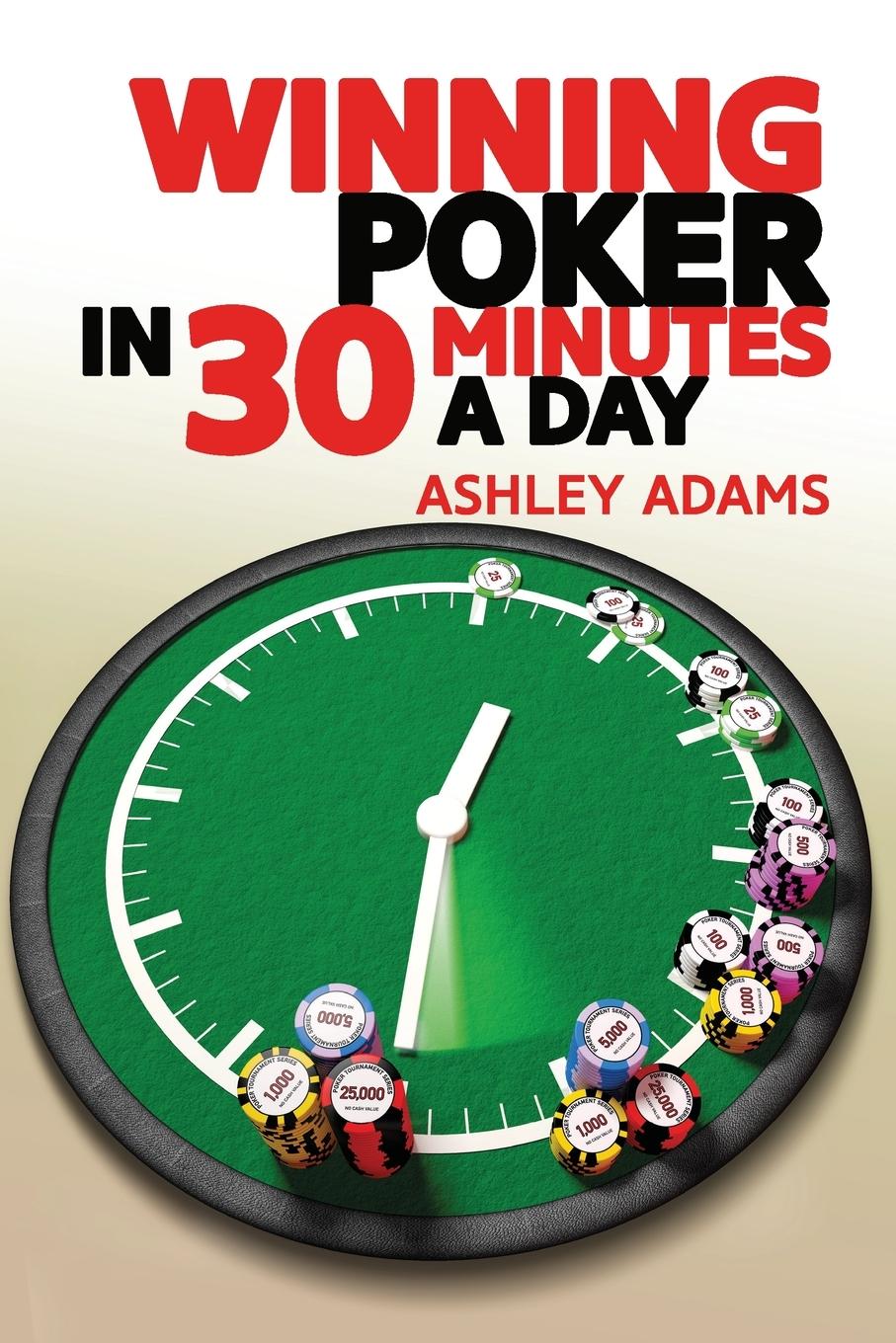 Vorderes Coverbild Winning Poker in 30 Minutes a Day