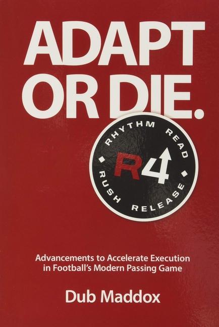 Vorderes Coverbild Adapt or Die: Advancements to Accelerate Execution in Football's Modern Passing Game
