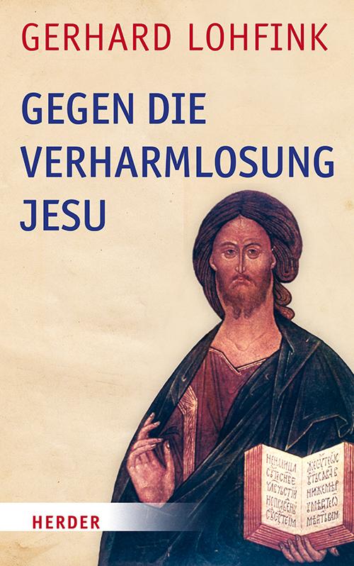 Vorderes Coverbild Gegen die Verharmlosung Jesu