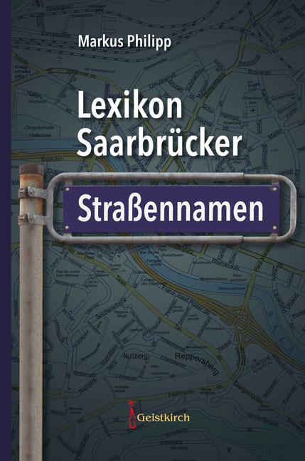 Vorderes Coverbild Lexikon Saarbrücker Straßennamen
