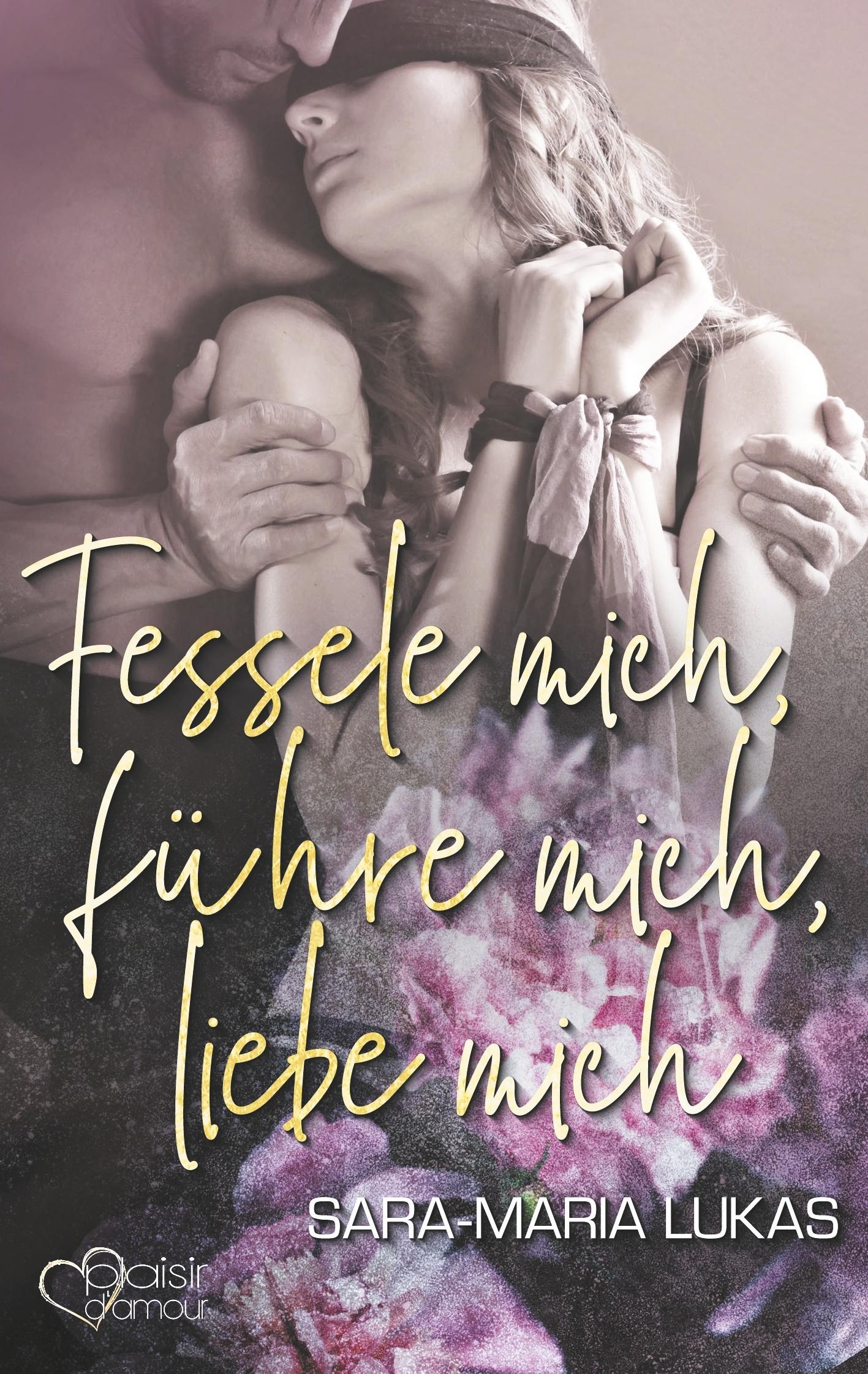Vorderes Coverbild Fessele mich, führe mich, liebe mich
