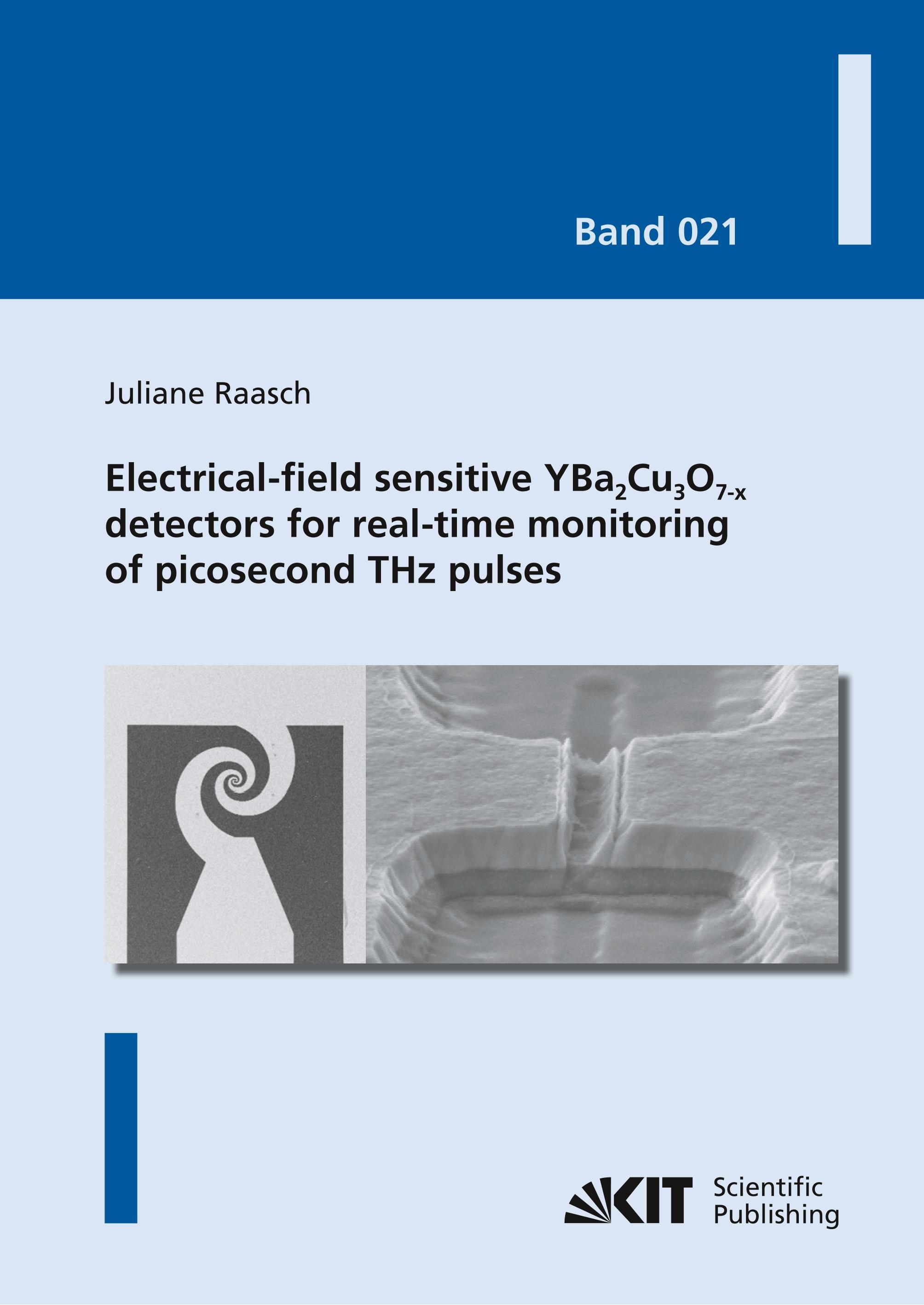 Vorderes Coverbild Electrical-field sensitive YBa¿Cu¿O¿¿¿ detectors for real-time monitoring of picosecond THz pulses