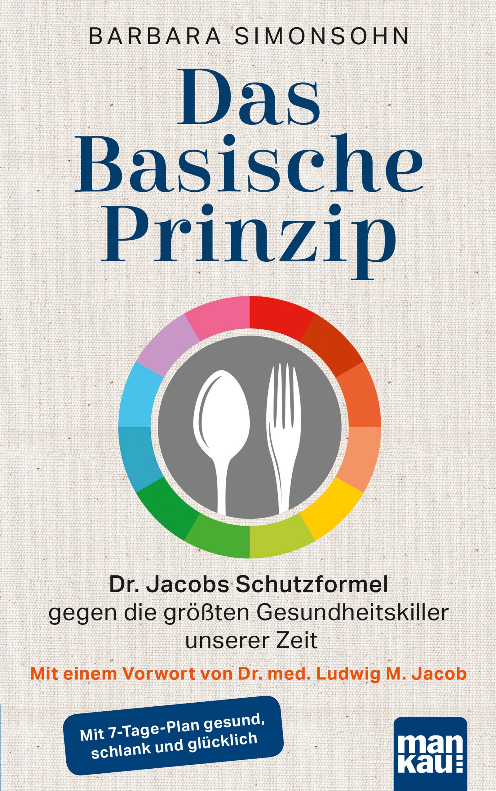Vorderes Coverbild Das Basische Prinzip. Dr. Jacobs Schutzformel gegen die größten Gesundheitskiller unserer Zeit