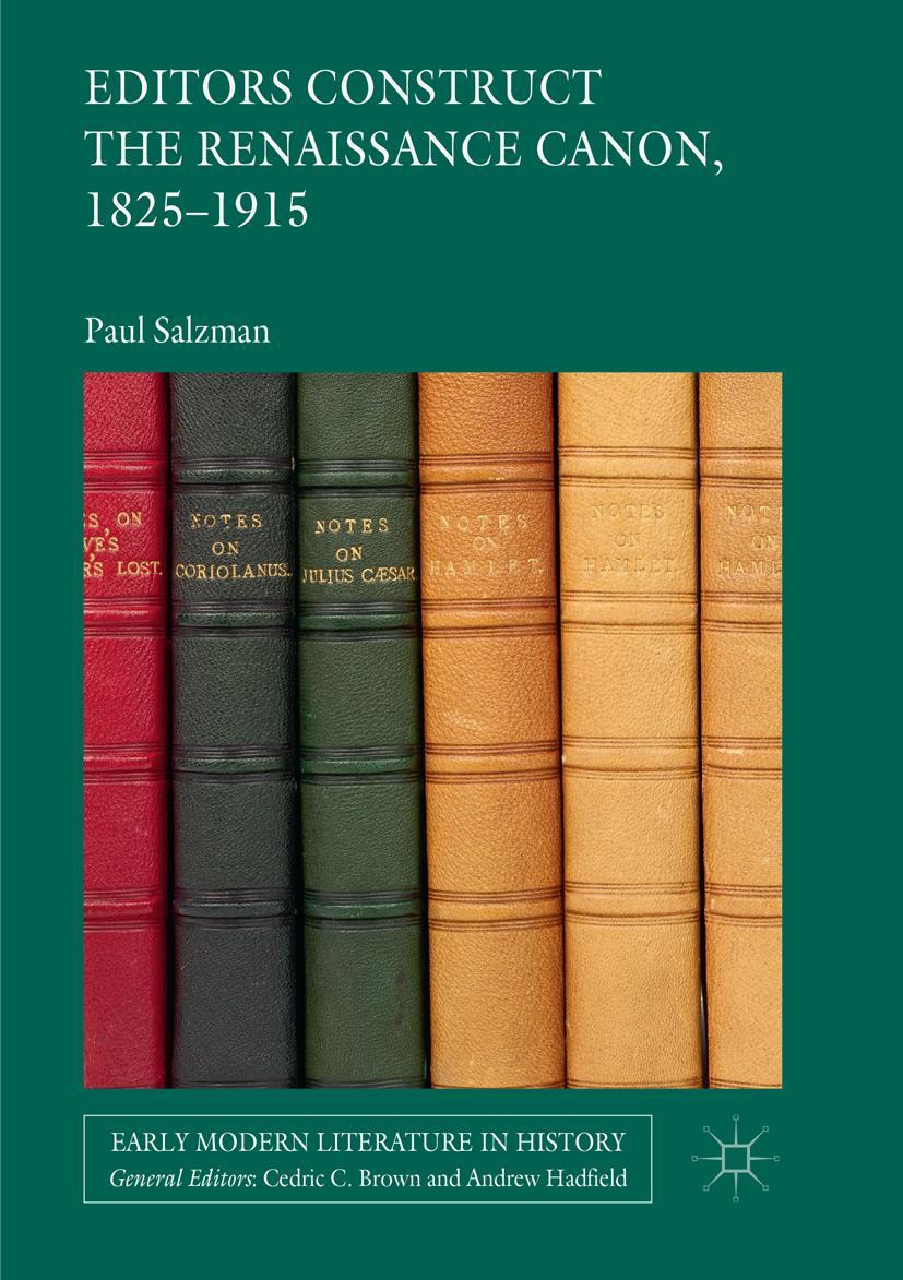 Vorderes Coverbild Editors Construct the Renaissance Canon, 1825-1915