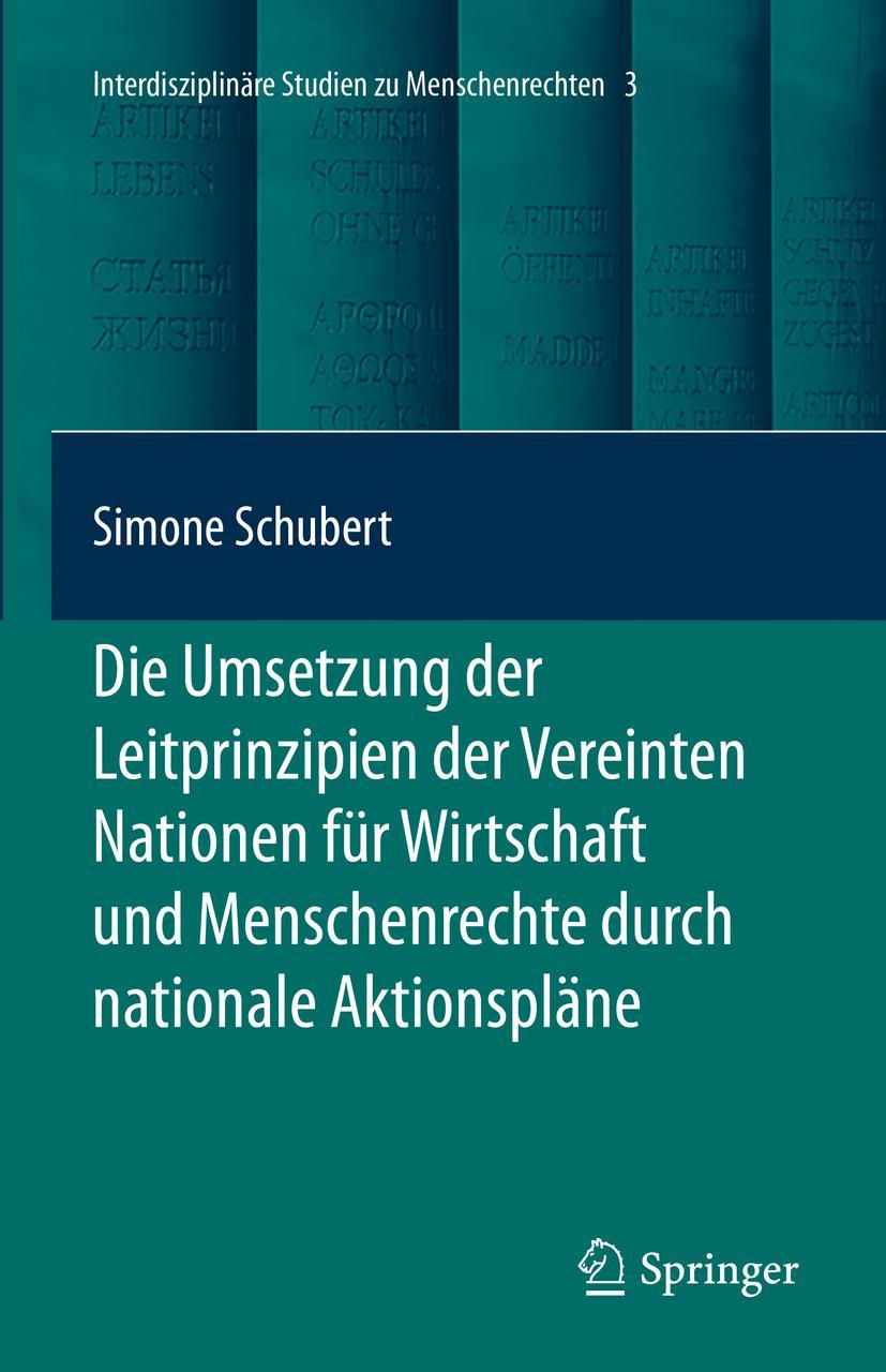 Vorderes Coverbild Die Umsetzung der Leitprinzipien der Vereinten Nationen für Wirtschaft und Menschenrechte durch nationale Aktionspläne