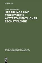 Vorderes Coverbild Ursprünge und Strukturen alttestamentlicher Eschatologie