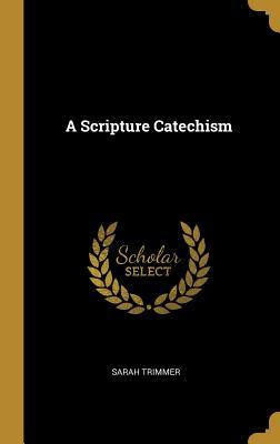 Vorderes Coverbild A Scripture Catechism