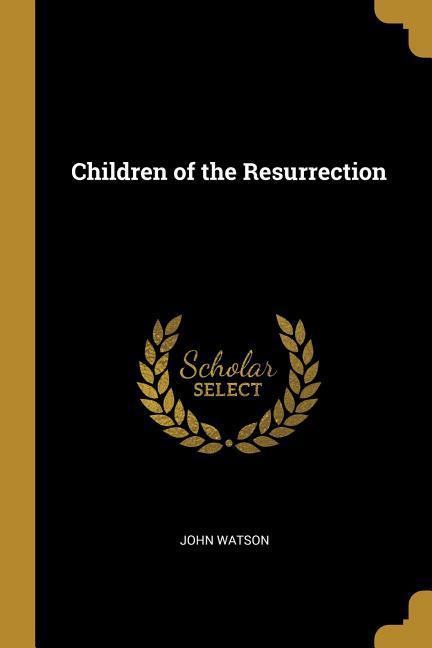 Vorderes Coverbild Children of the Resurrection