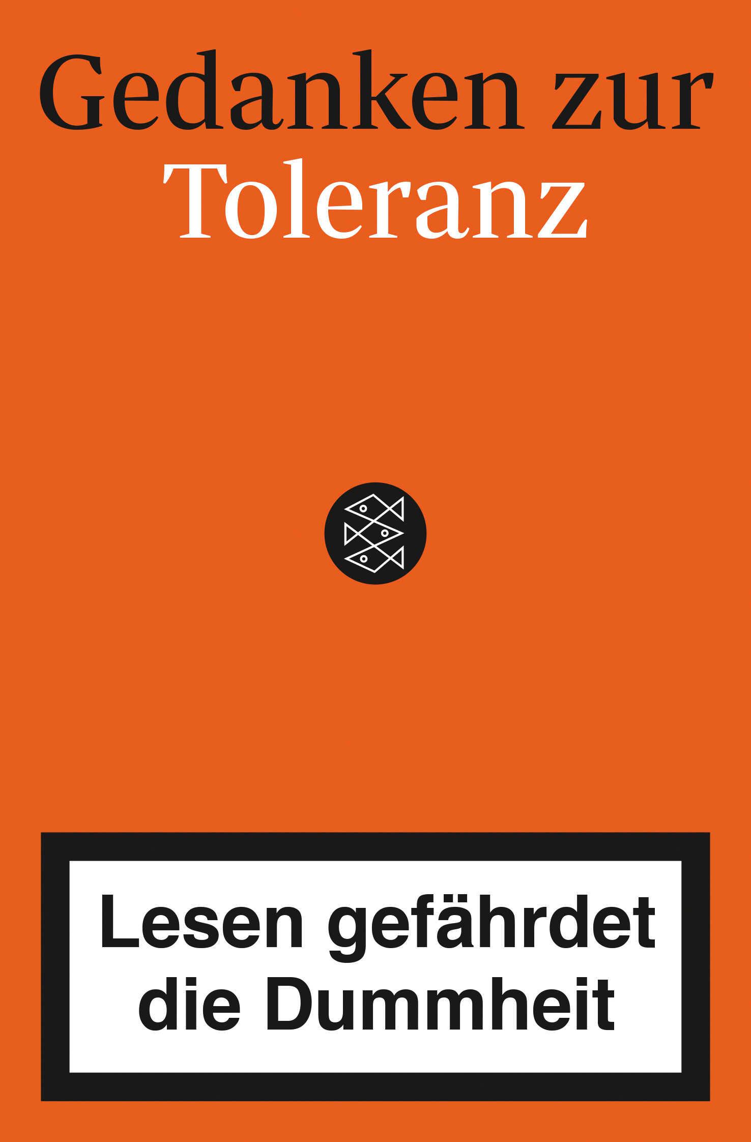 Vorderes Coverbild Gedanken zur Toleranz - Lesen gefährdet die Dummheit