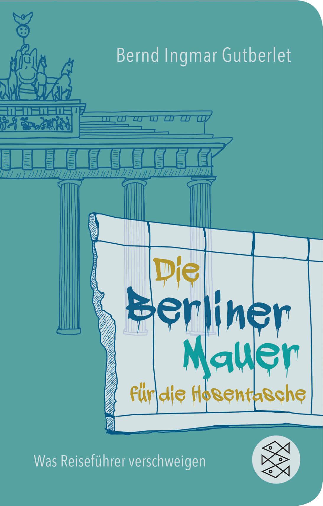Vorderes Coverbild Die Berliner Mauer für die Hosentasche