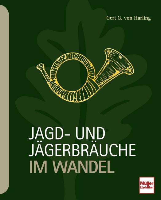 Vorderes Coverbild Jagd- und Jägerbräuche im Wandel