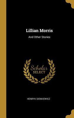 Vorderes Coverbild Lillian Morris: And Other Stories