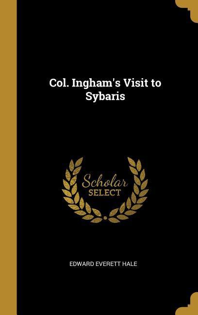 Vorderes Coverbild Col. Ingham's Visit to Sybaris