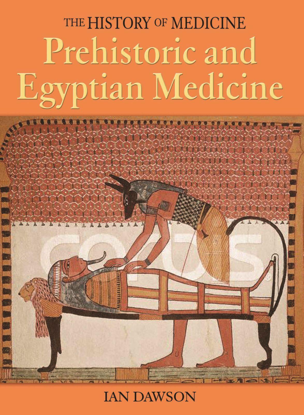 Vorderes Coverbild Prehistoric and Egyptian Medicine