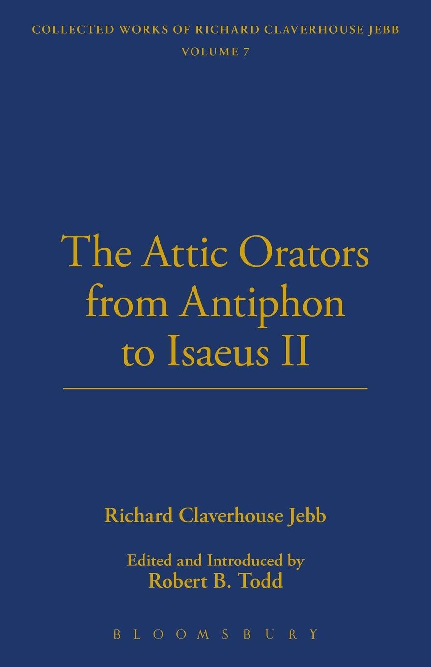 Vorderes Coverbild The Attic Orators From Antiphon to Isaeus