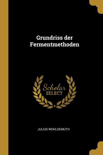 Vorderes Coverbild Grundriss der Fermentmethoden