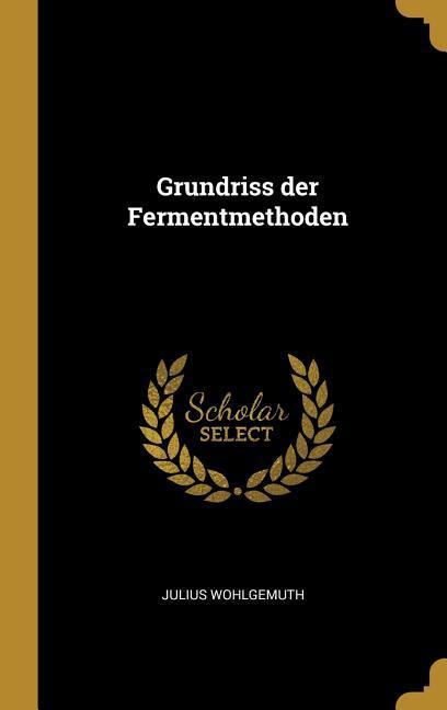 Vorderes Coverbild Grundriss der Fermentmethoden