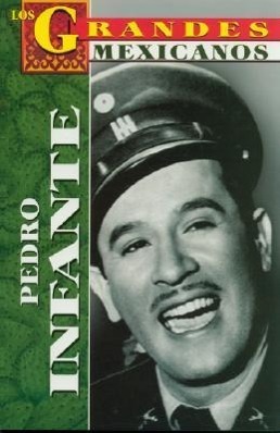 Vorderes Coverbild Mexican Film Star Idol Pedro Infante