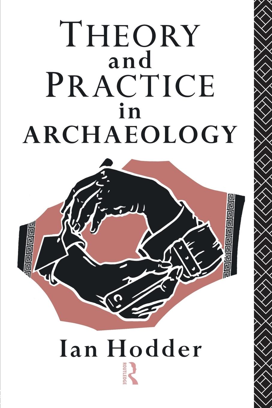 Vorderes Coverbild Theory and Practice in Archaeology