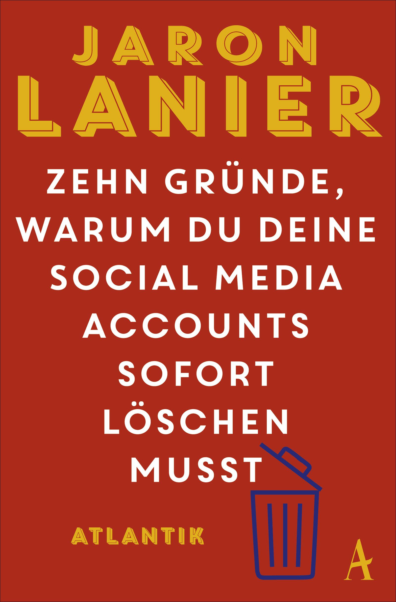 Vorderes Coverbild Zehn Gründe, warum du deine Social Media Accounts sofort löschen musst
