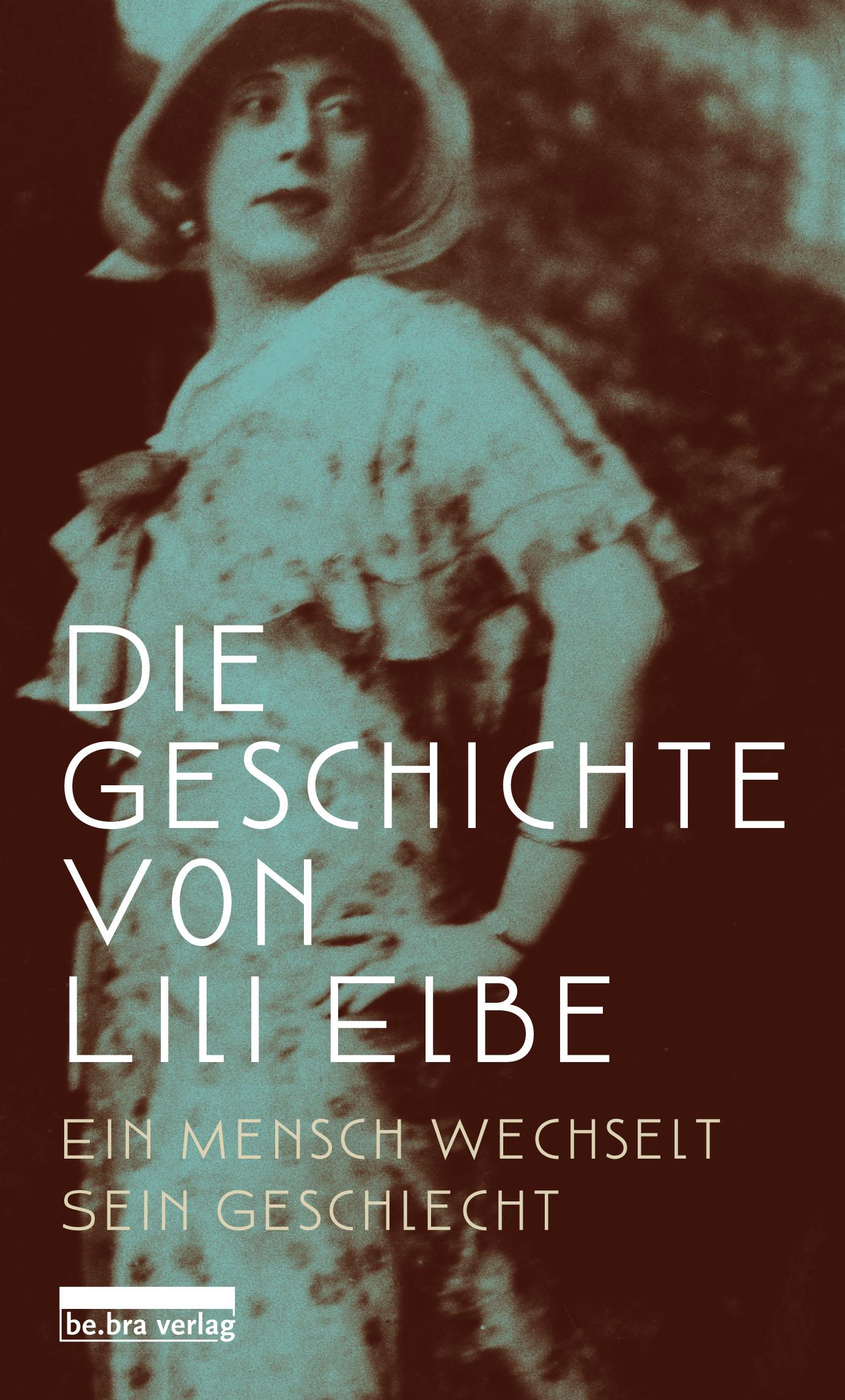 Vorderes Coverbild Die Geschichte von Lili Elbe