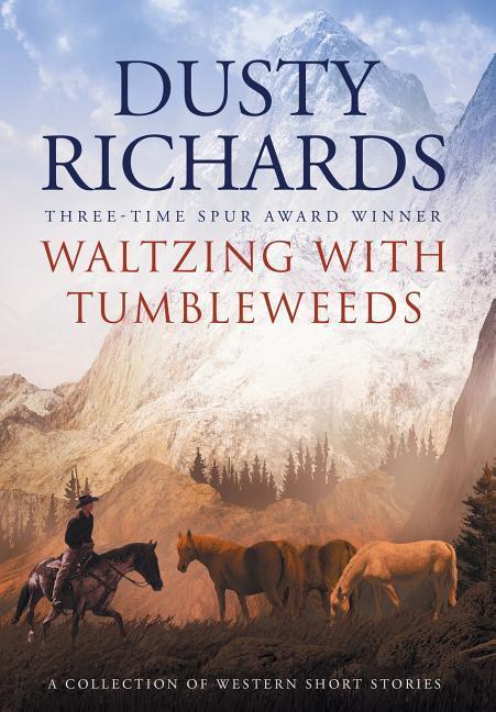 Vorderes Coverbild Waltzing With Tumbleweeds: A Collection of Western Short Stories