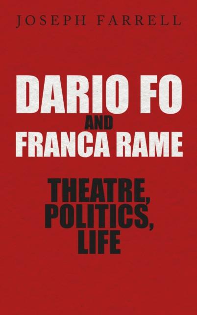 Vorderes Coverbild Dario Fo & Franca Rame - Theatre, Politics, Life