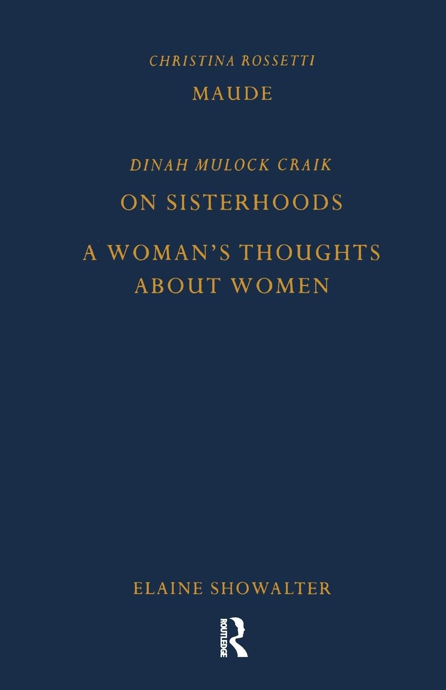 Vorderes Coverbild Maude by Christina Rossetti, On Sisterhoods and A Woman's Thoughts About Women By Dinah Mulock Craik