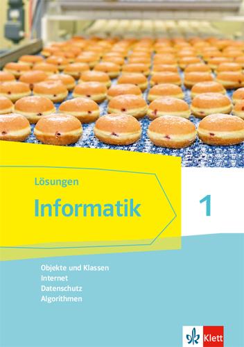 Vorderes Coverbild Informatik 1 (Objekte und Klassen, Internet, Datenschutz, Algorithmen).Lösungen Klassen 6/7. Ausgabe Bayern