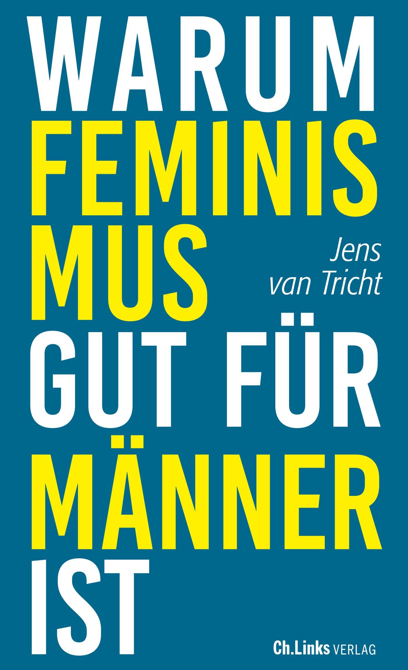 Vorderes Coverbild Warum Feminismus gut für Männer ist
