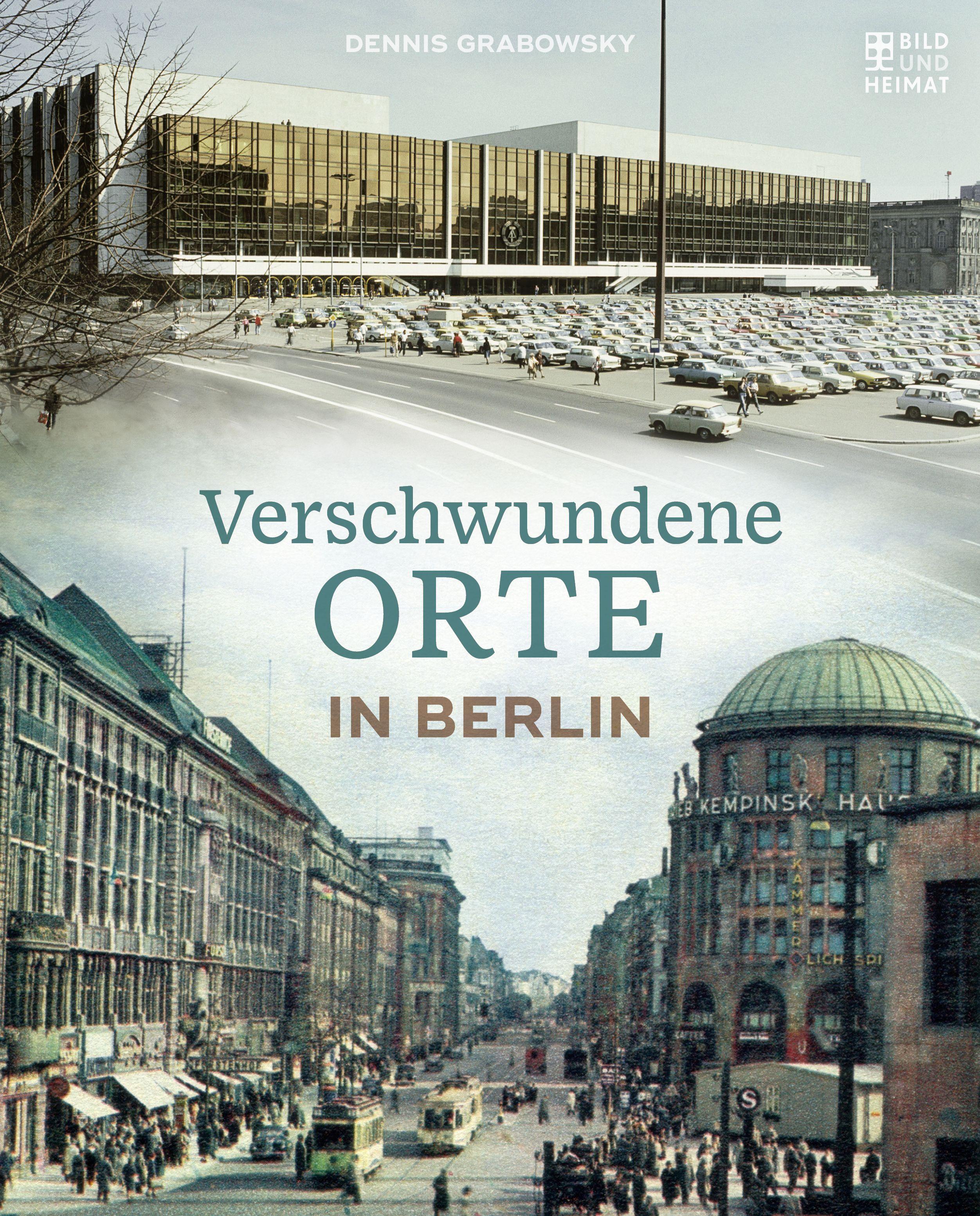 Vorderes Coverbild Verschwundene Orte in Berlin