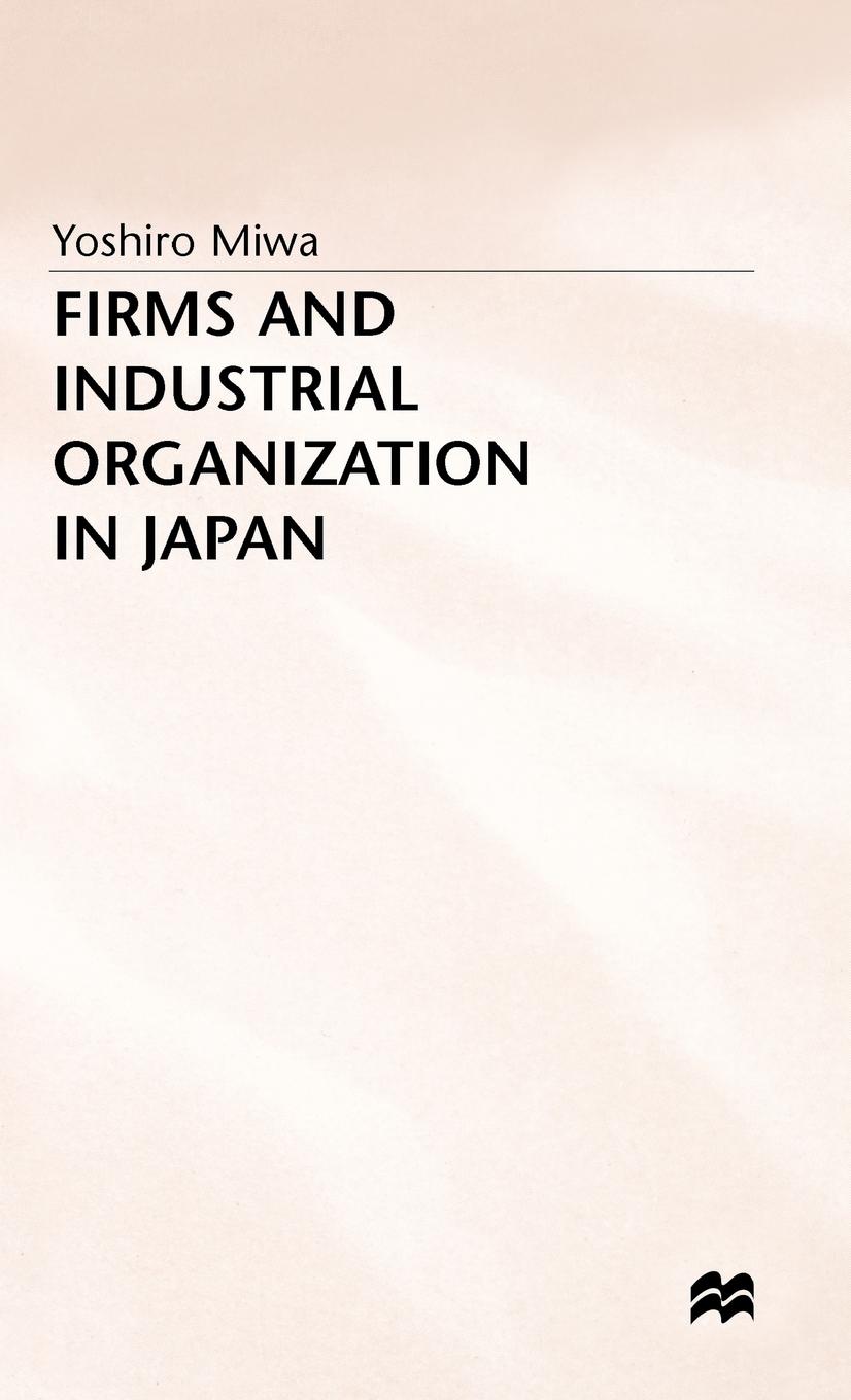 Vorderes Coverbild Firms and Industrial Organization in Japan