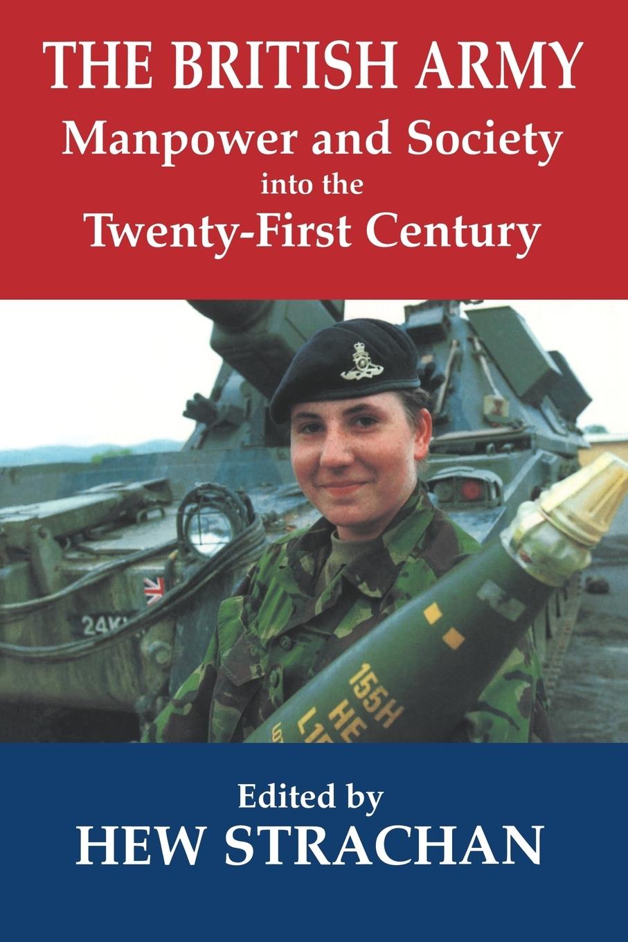 Vorderes Coverbild The British Army, Manpower and Society into the Twenty-first Century