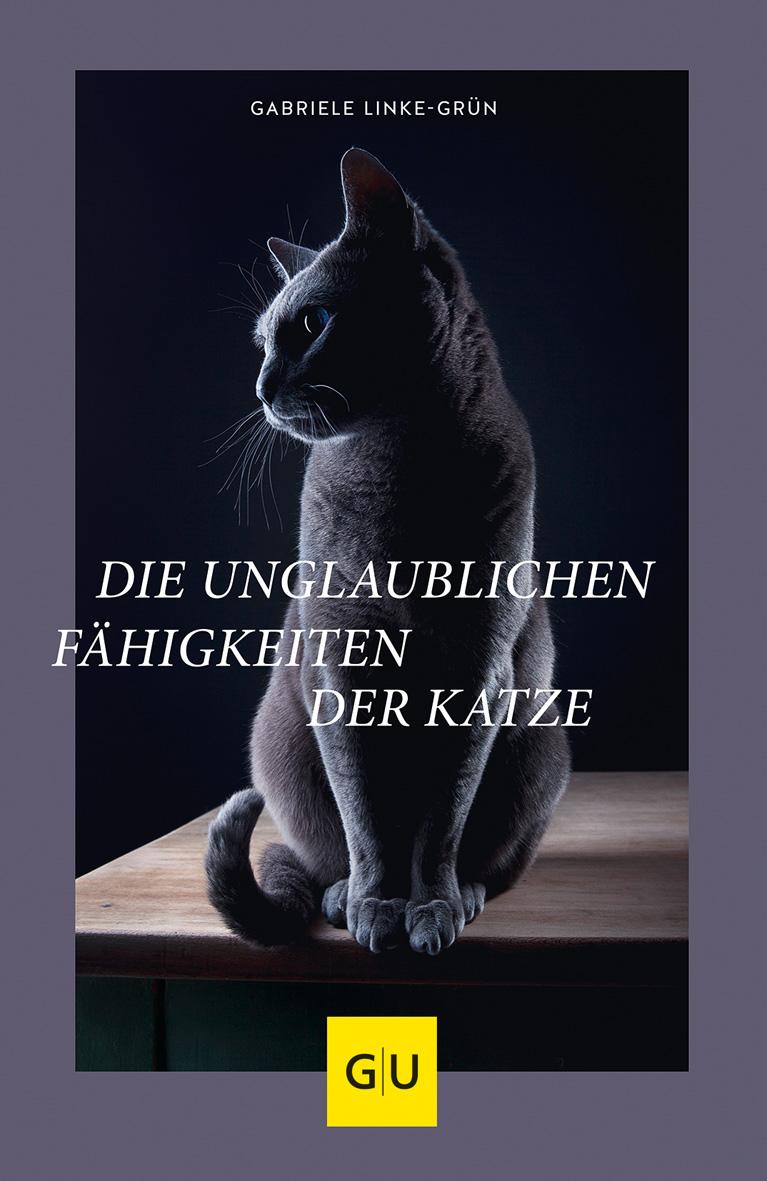 Vorderes Coverbild Die unglaublichen Fähigkeiten der Katze