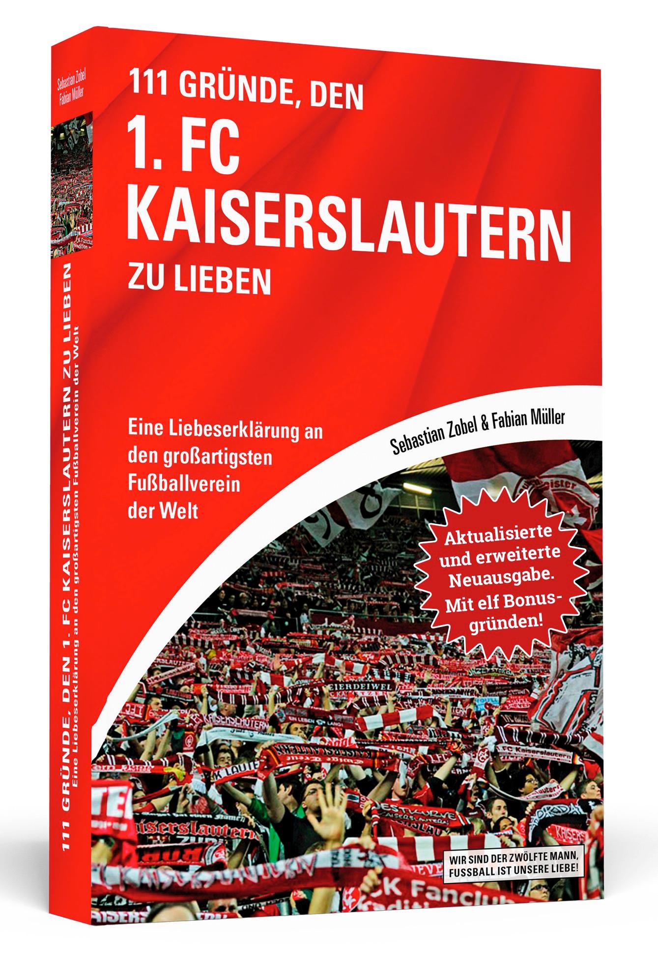 Vorderes Coverbild 111 Gründe, den 1. FC Kaiserslautern zu lieben - Erweiterte Neuausgabe mit 11 Bonusgründen!