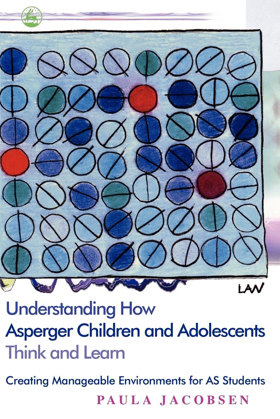 Vorderes Coverbild Understanding How Asperger Children and Adolescents Think and Learn