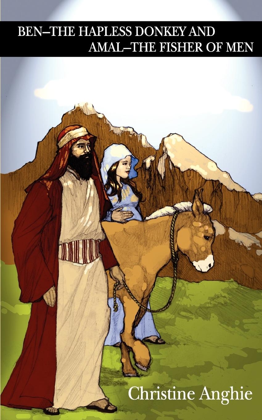 Vorderes Coverbild Ben - The Hapless Donkey and Amal - The Fisher of Men
