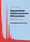 Vorderes Coverbild Standardfreie Elektronenstrahl-Mikroanalyse (mit dem EDX im Rasterelektronenmikroskop)