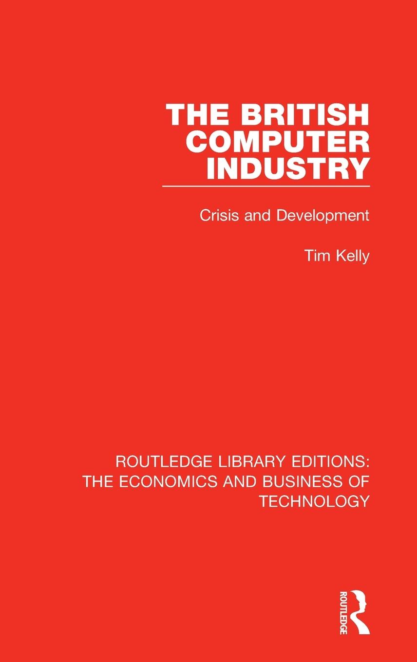 Vorderes Coverbild The British Computer Industry