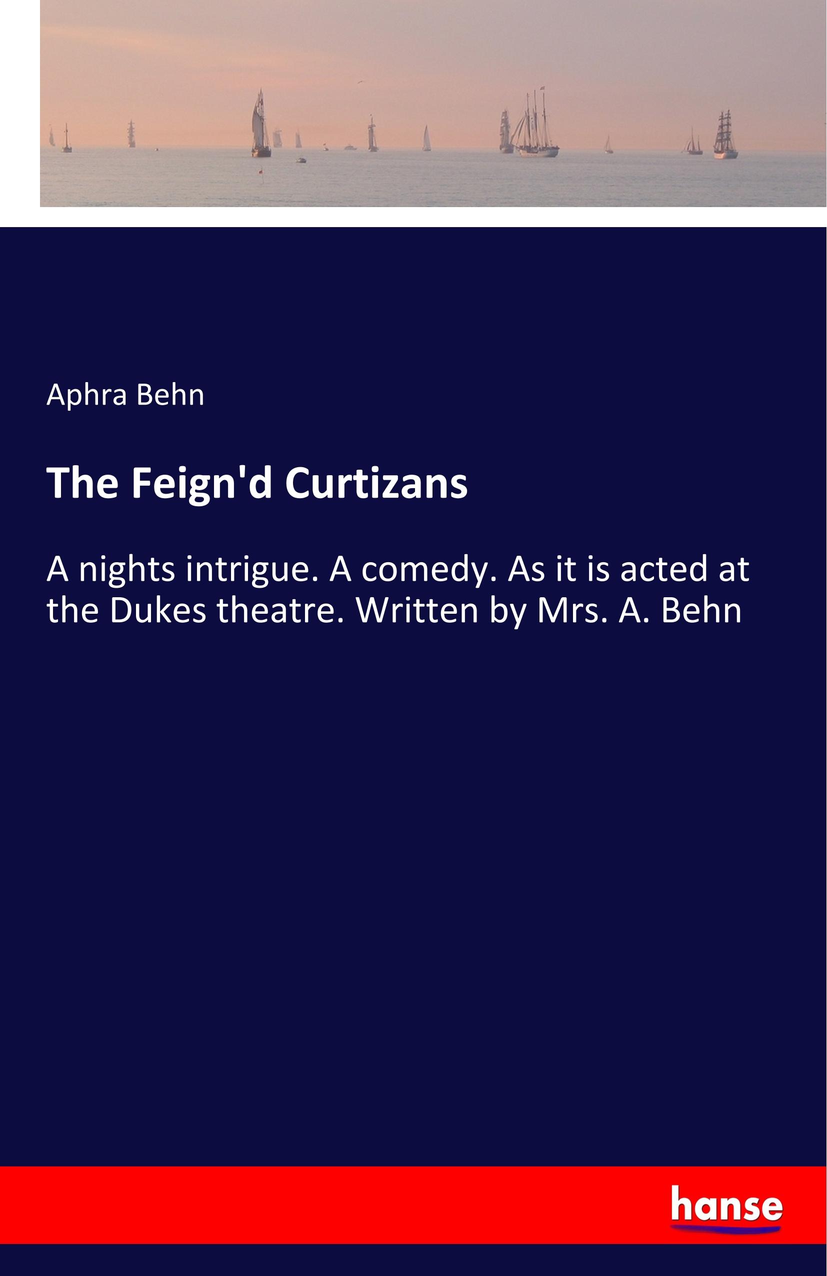 Vorderes Coverbild The Feign'd Curtizans