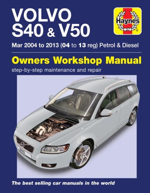 Vorderes Coverbild Volvo S40 & V50 Petrol & Diesel (Mar '04-'13) Haynes Repair Manual