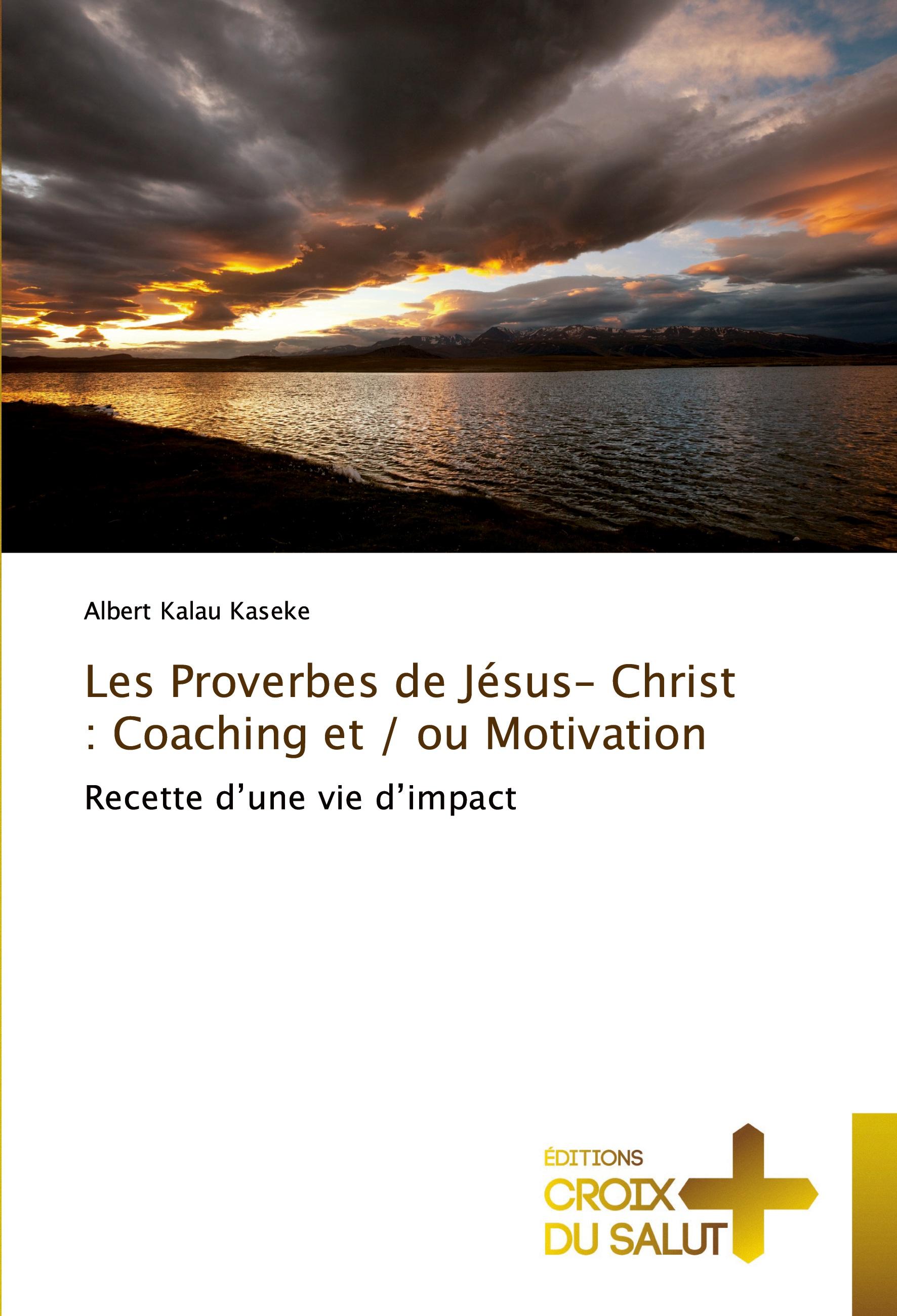 Vorderes Coverbild Les Proverbes de Jésus- Christ : Coaching et / ou Motivation