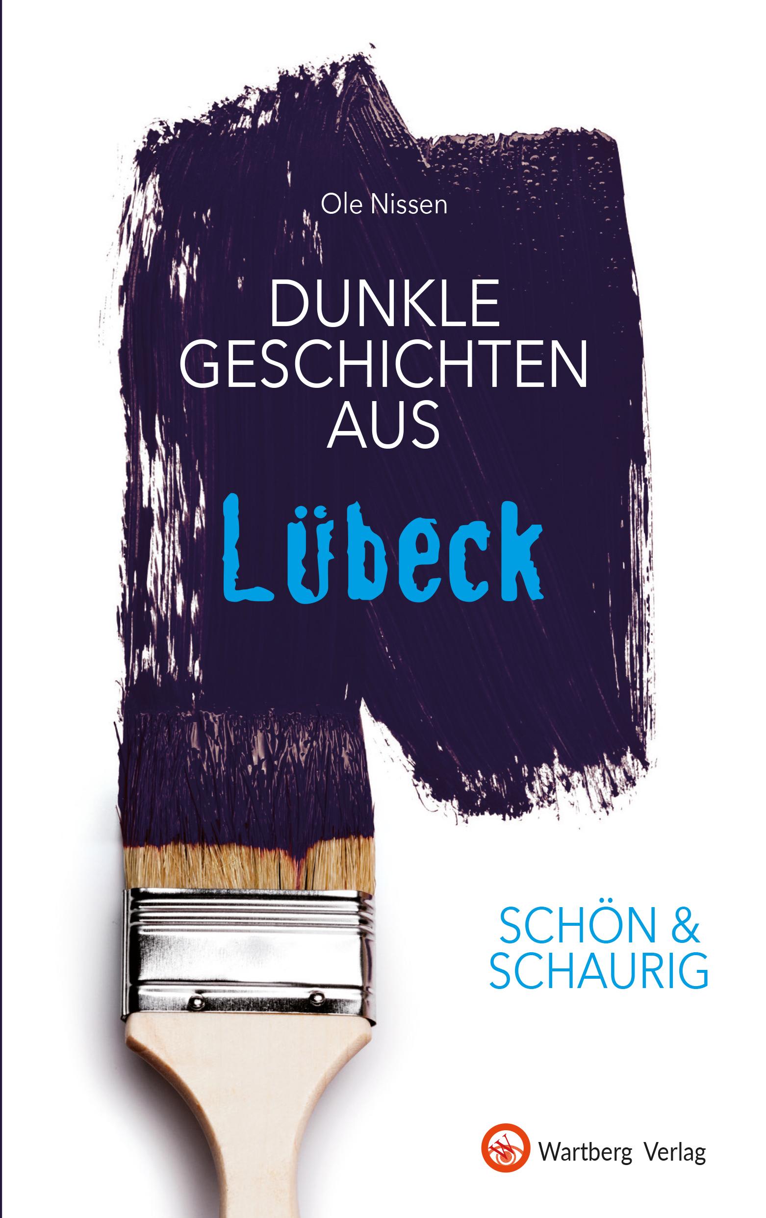 Vorderes Coverbild SCHÖN & SCHAURIG - Dunkle Geschichten aus Lübeck