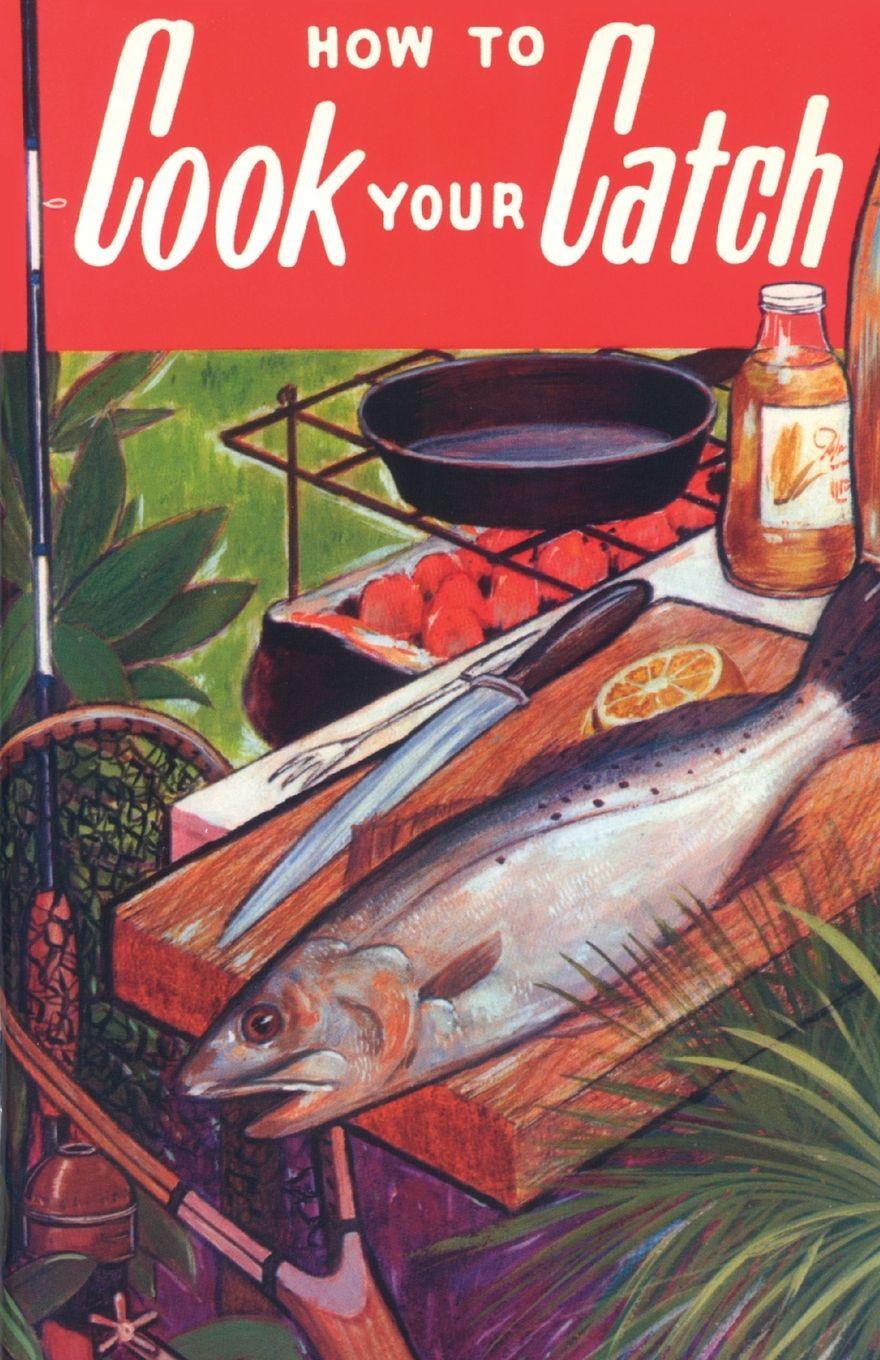 Vorderes Coverbild How to Cook Your Catch