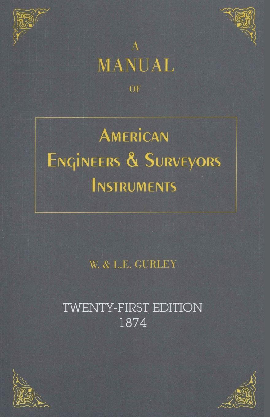 Vorderes Coverbild A Manual of American Engineer's and Surveyor's Instruments
