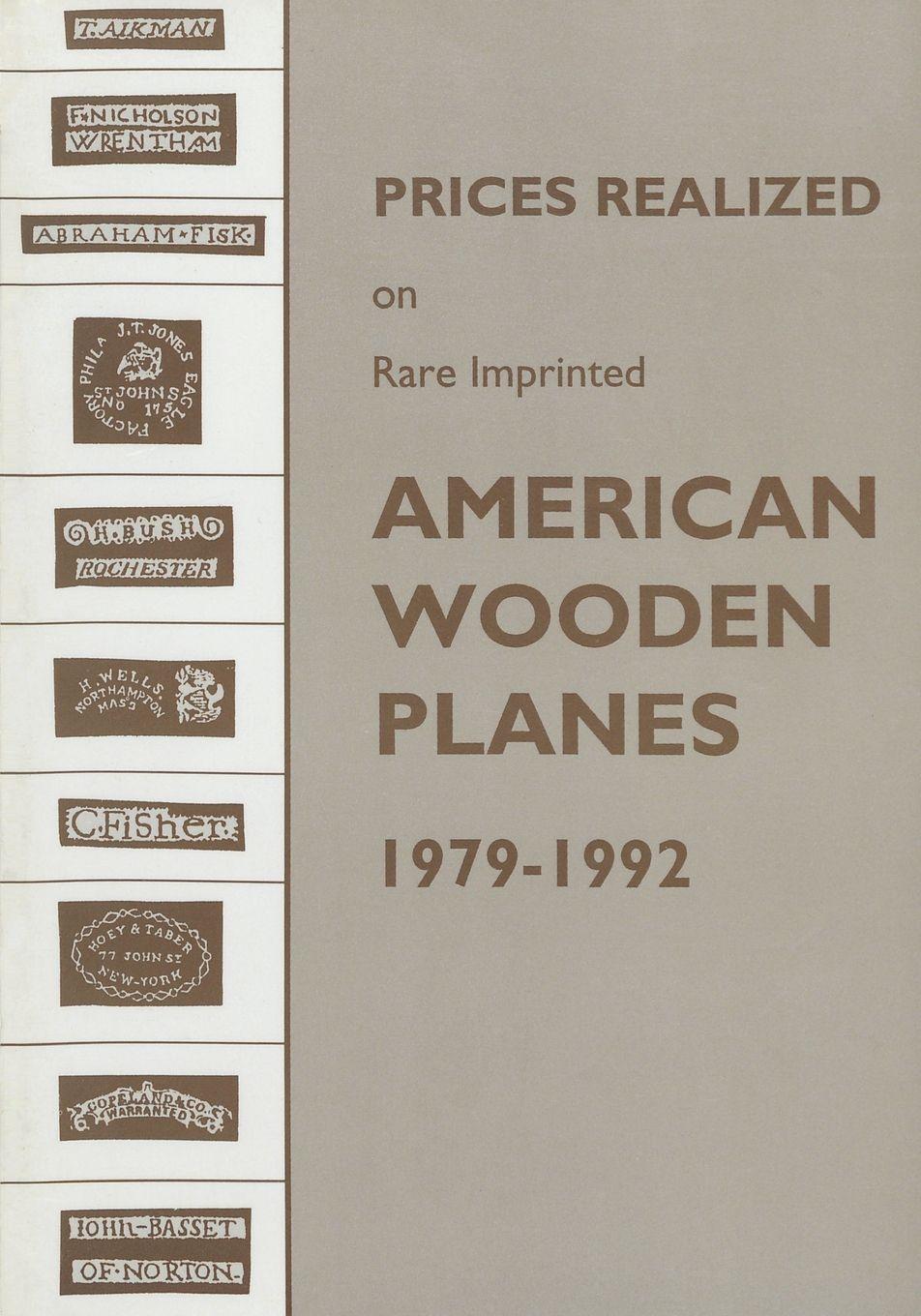 Vorderes Coverbild Prices Realized on Rare Imprinted American Wooden Planes - 1979-1992