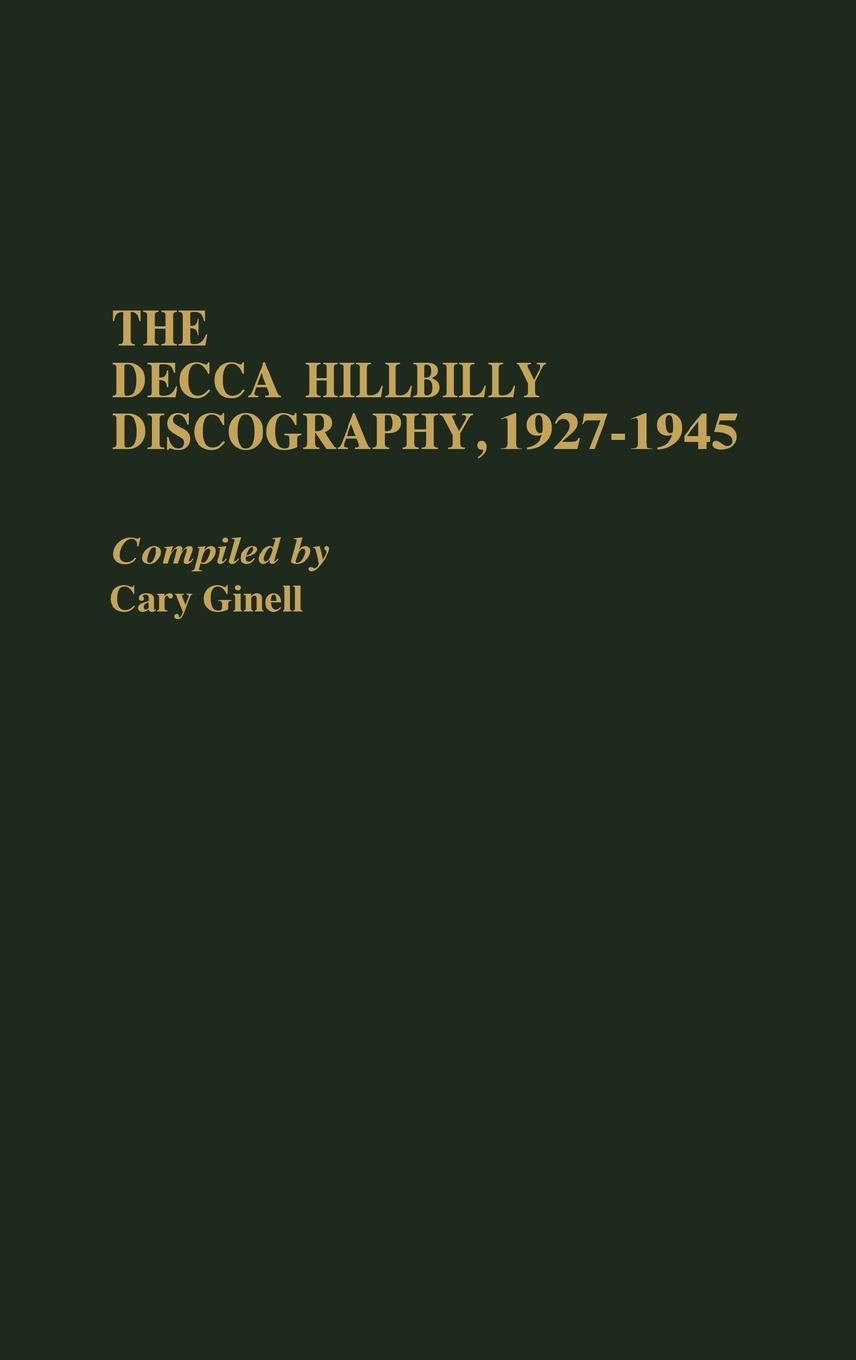 Vorderes Coverbild The Decca Hillbilly Discography, 1927-1945